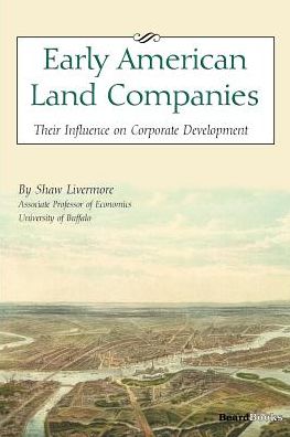 Early American Land Companies: Their Influence on Corporate Development