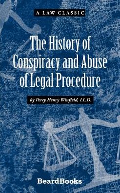 History of Conspiracy and Abuse of Legal Procedure