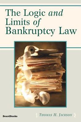 Logic and Limits of Bankruptcy Law