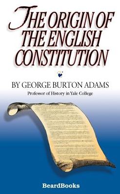The Origin Of The English Constitution