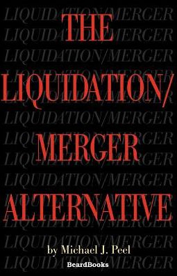 Liquidation/Merger Alternative