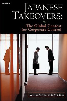 Japanese Takeovers: The Global Contest for Corporate Control