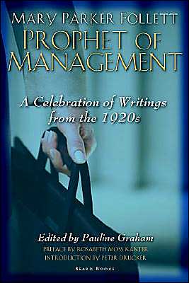 Mary Parker Follett Prophet Of Management