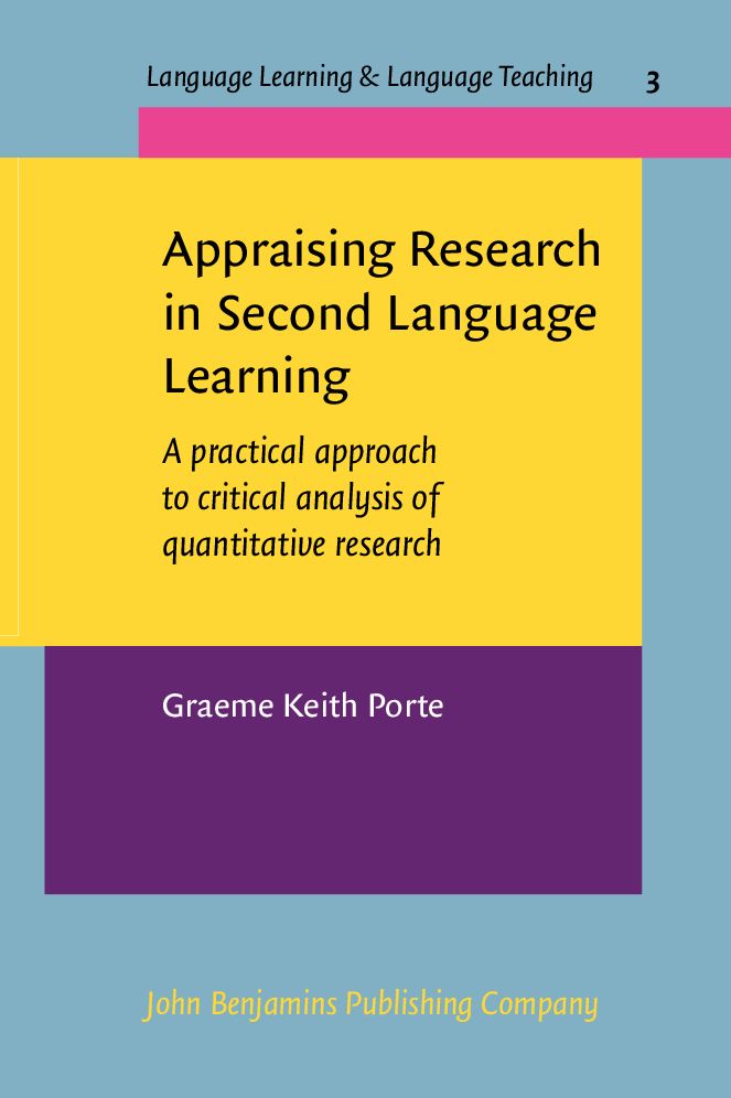 Appraising Research in Second Language Learning: A Practical Approach to Critical Analysis of Quantitative Research
