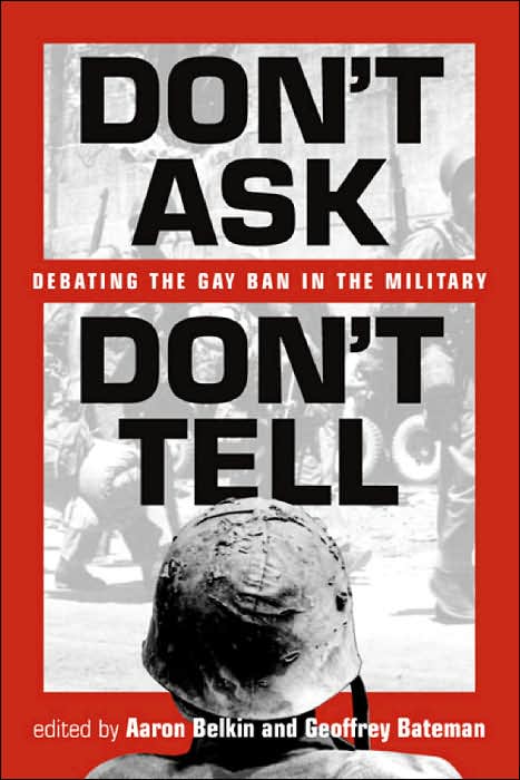 Don't Ask, Don't Tell: Debating the Gay Ban in the Military