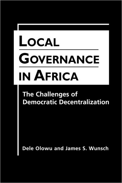 Local Governance in Africa: The Challenges of Democratic Decentralization