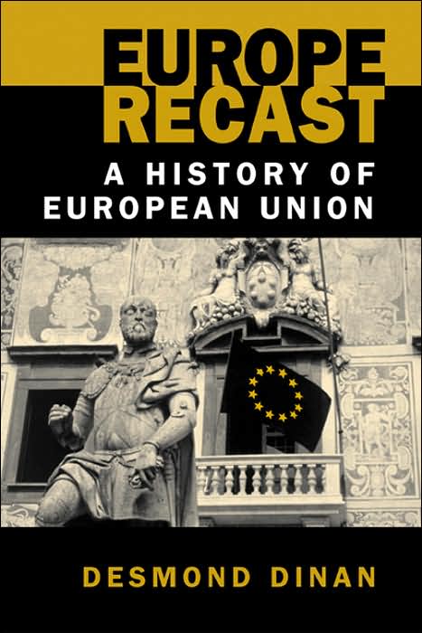 Europe Recast: A History of European Union