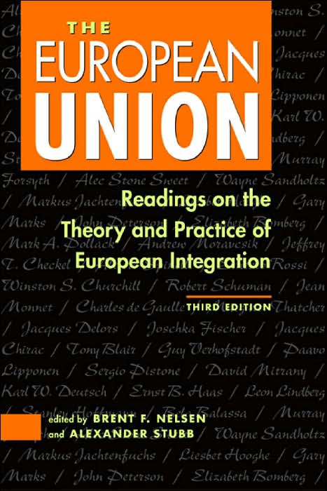 The European Union : Readings on the Theory and Practice of European Integration