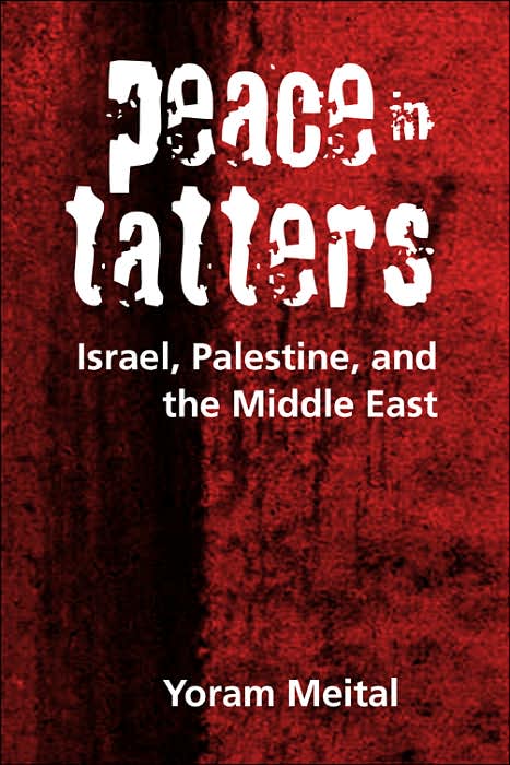 Peace in Tatters: Israel, Palestine, and the Middle East