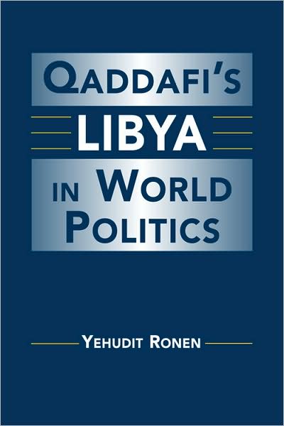 Qaddafi's Libya in World Politics