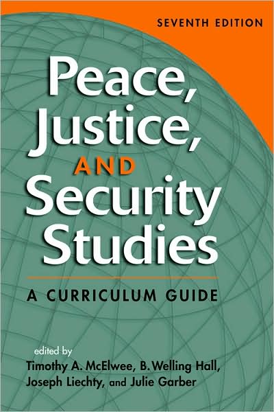 Peace, Justice, and Security Studies: A Curriculum Guide