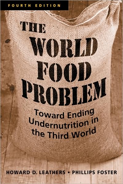 World Food Problem: Toward Ending Undernutrition in the Third World