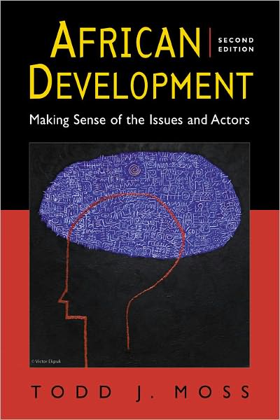 African Development: Making Sense of the Issues and Actors