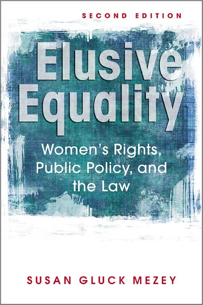 Elusive Equality: Women's Rights, Public Policy, and the Law