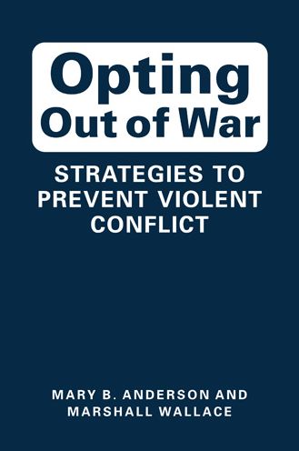 Opting Out of War: Strategies to Prevent Violent Conflict