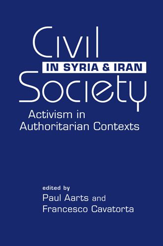 Civil Society in Syria and Iran: Activism in Authoritarian Contexts