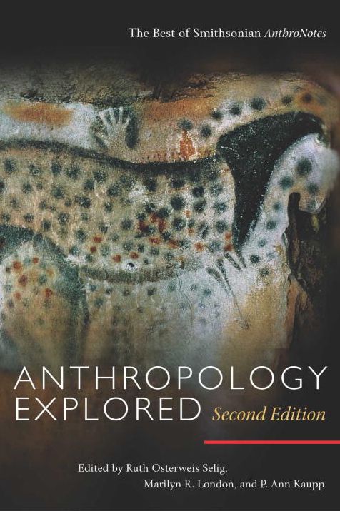 Anthropology Explored: The Best of Smithsonian Anthronotes