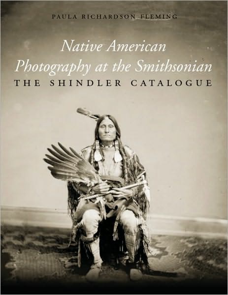 Native American Photography at the Smithsonian: The Shindler Catalogue