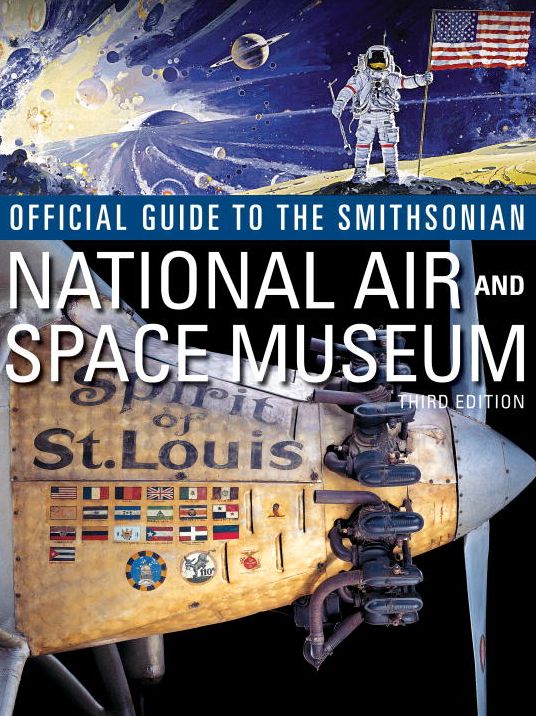 Official Guide to the Smithsonian National Air and Space Museum