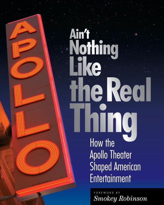 Ain't Nothing Like the Real Thing: How the Apollo Theater Shaped American Entertainment
