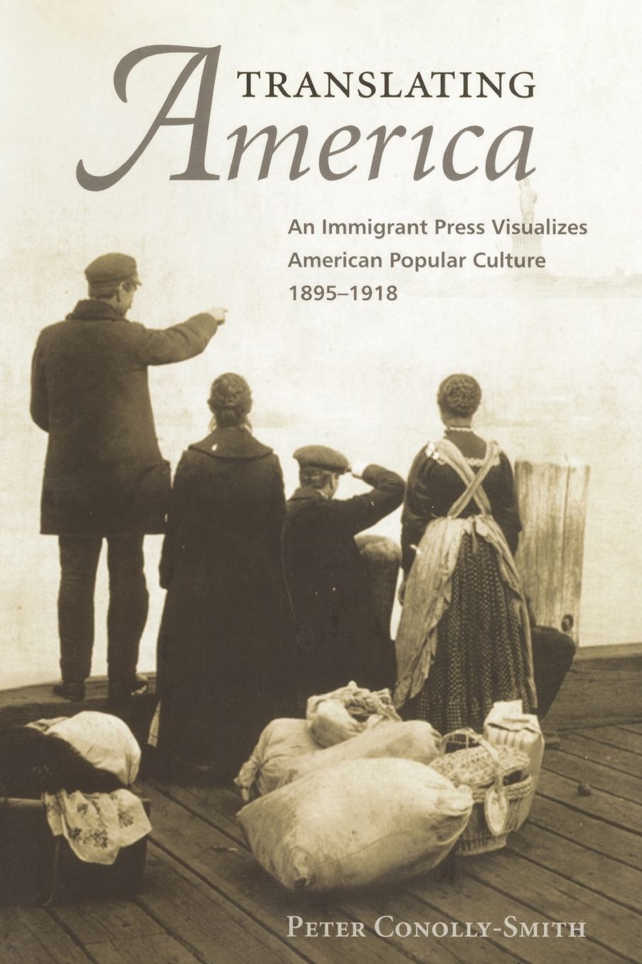 Translating America: An Immigrant Press Visualizes American Popular Culture, 1895-1918