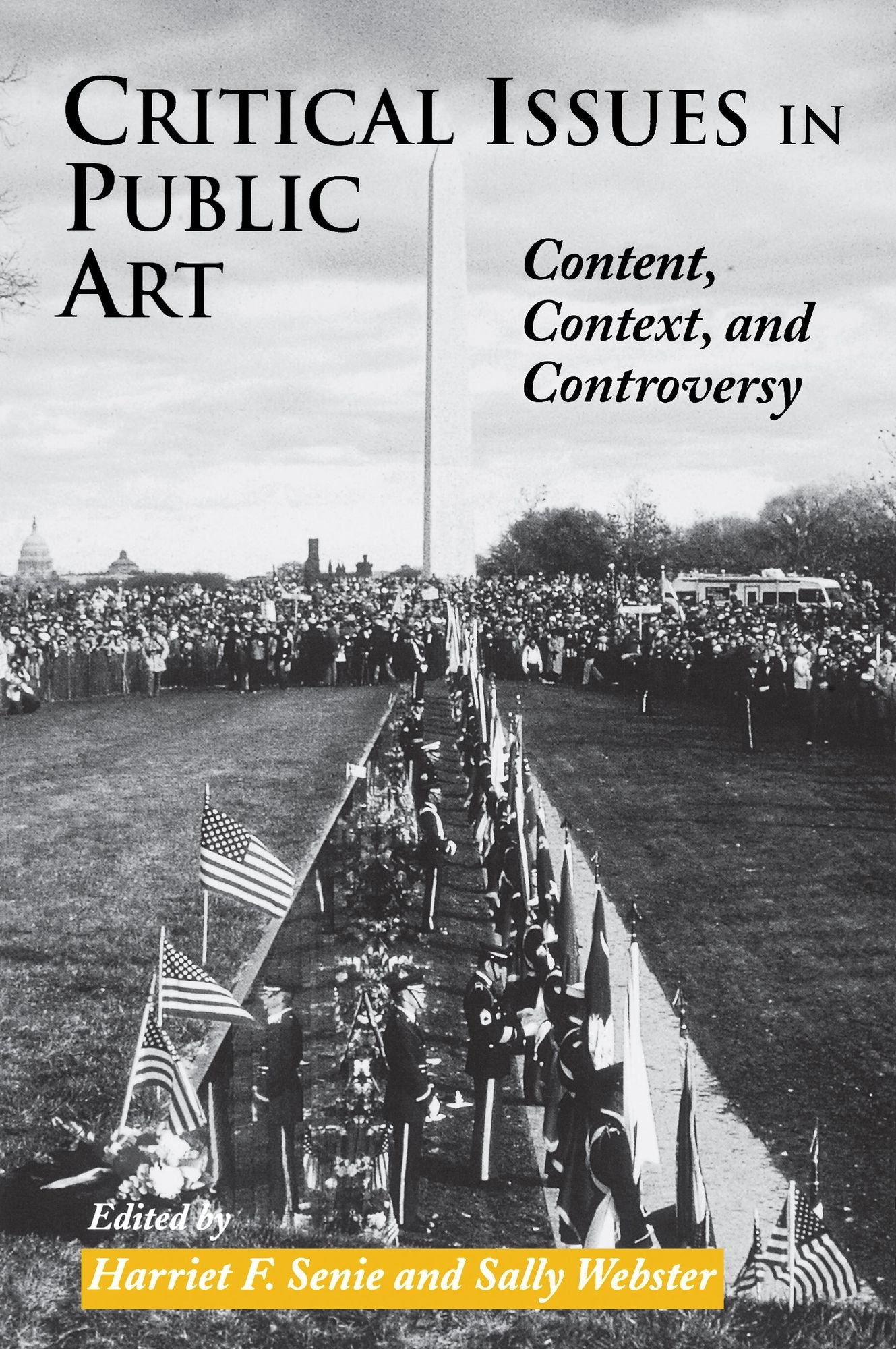 Critical Issues in Public Art: Content, Context, and Controversy