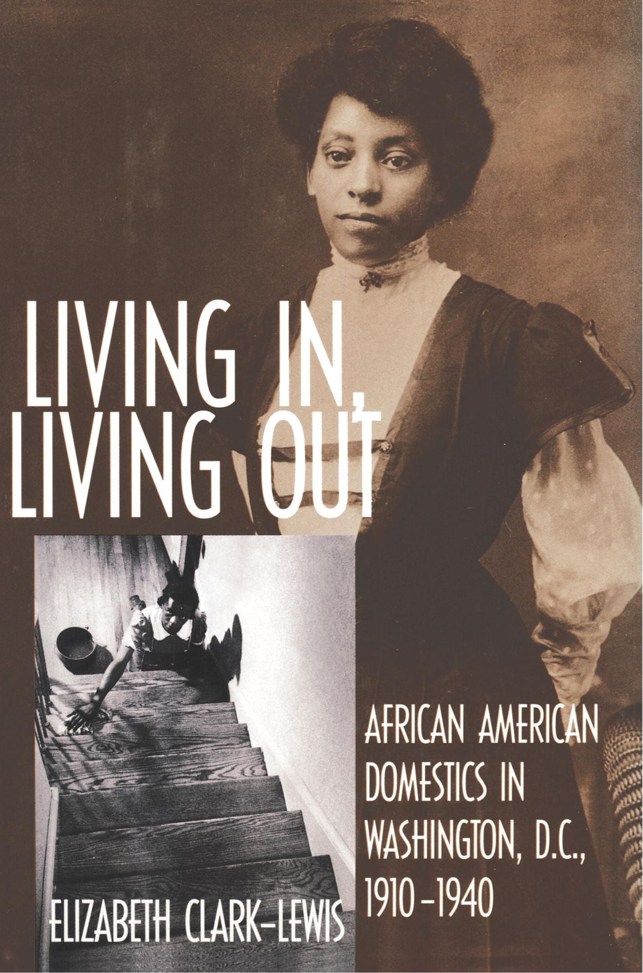 Living In, Living Out: African American Domestics in Washington, D.C., 1910-1940