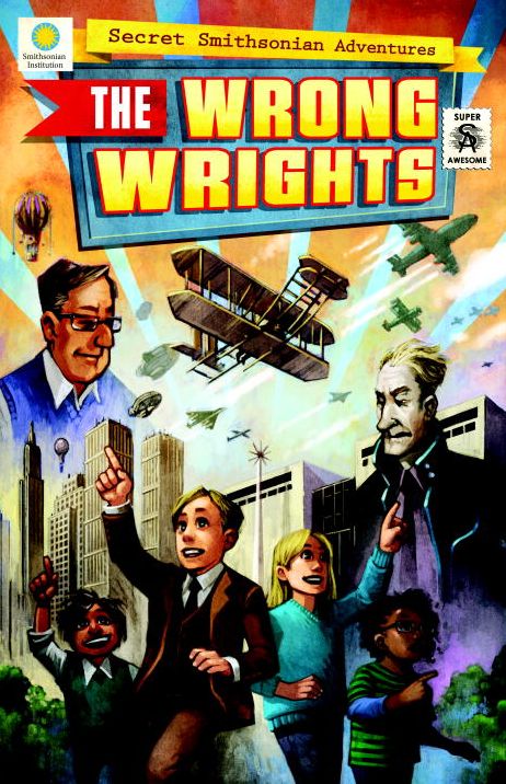 Secret Smithsonian Adventures 1 : The Wrong Wrights