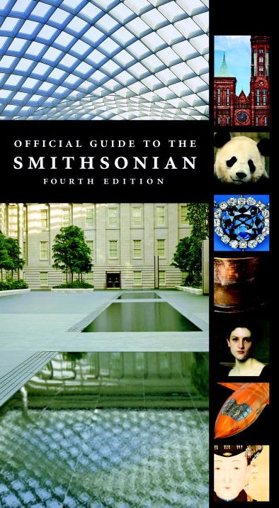 Official Guide to the Smithsonian, 4th Edition