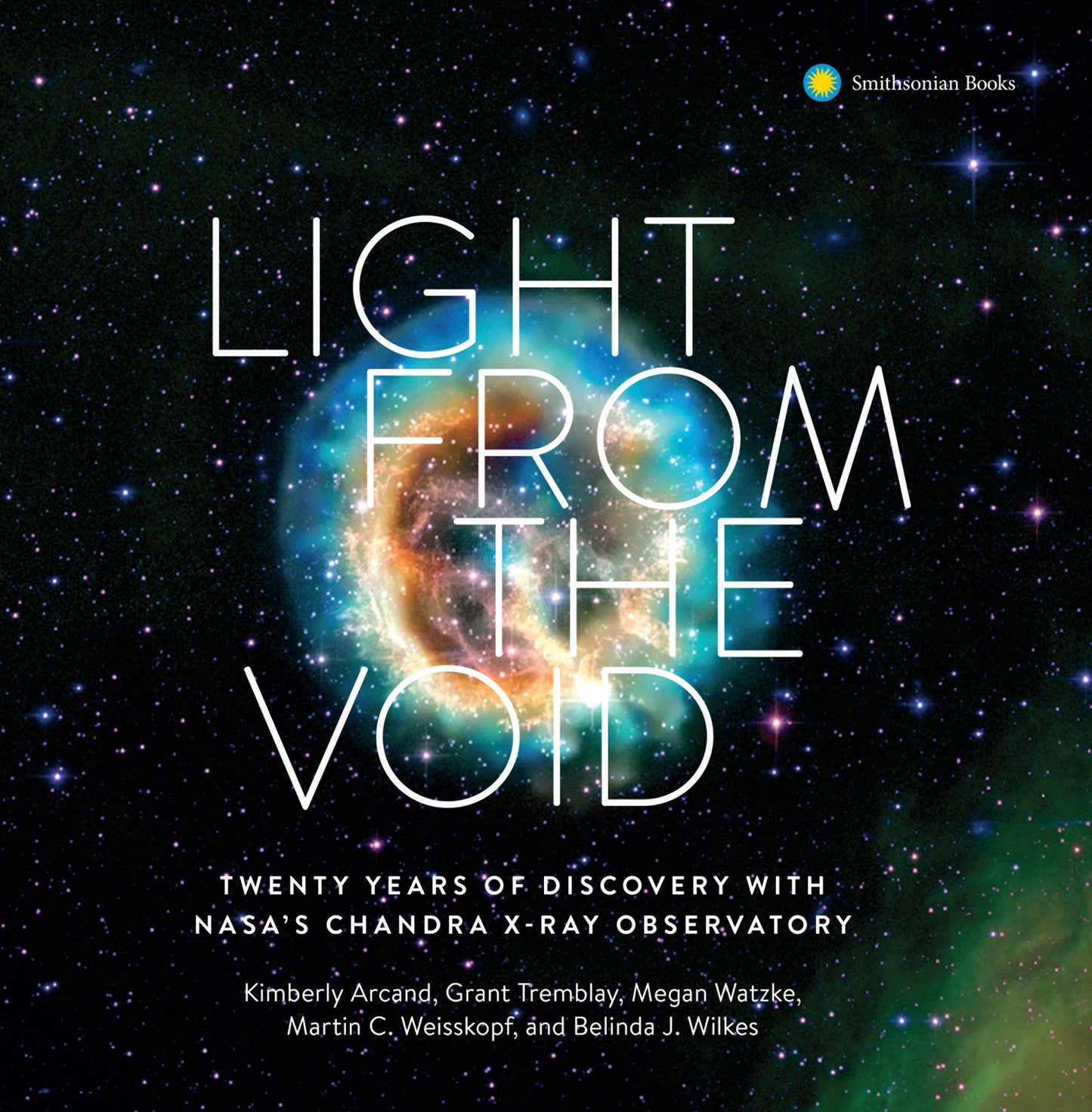 Light from the Void : Twenty Years of Discovery With NASA's Chandra X-Ray Observatory