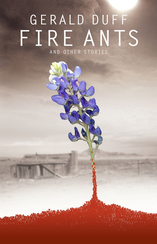 Fire Ants: And Other Stories
