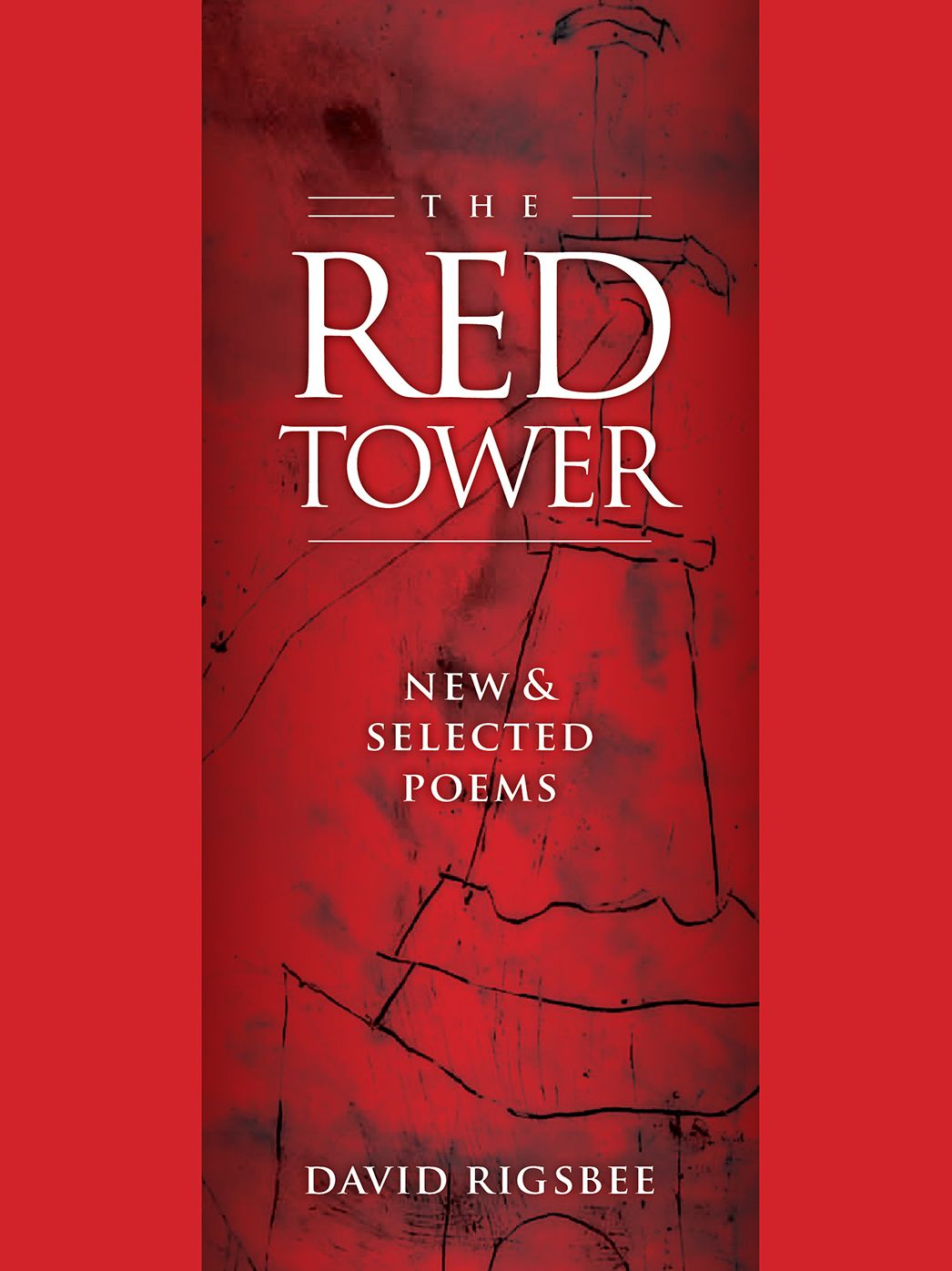 The Red Tower: New & Selected Poems