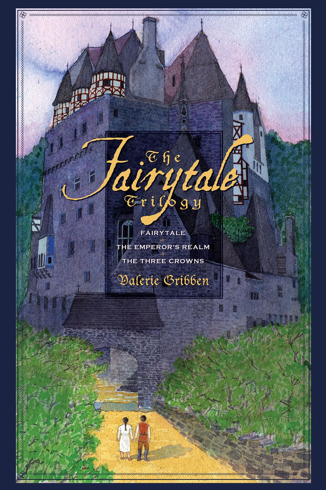 The Fairytale Trilogy: Fairytale, The Emperor's Realm, The Three Crowns