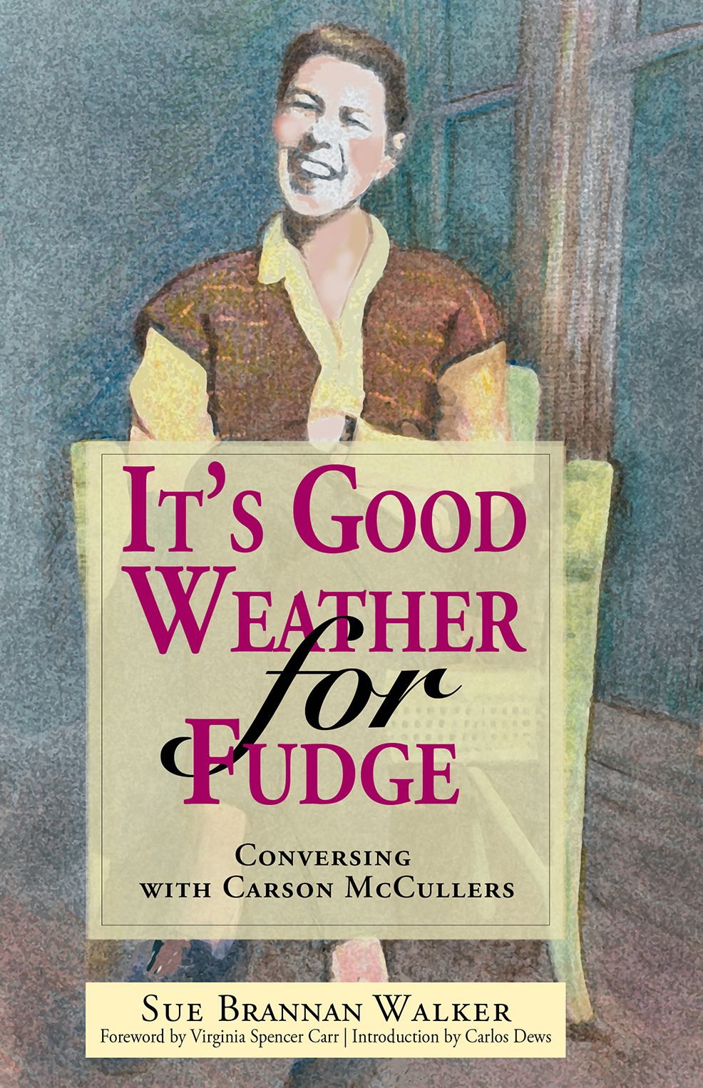 It's Good Weather For Fudge: Conversing With Carson McCullers