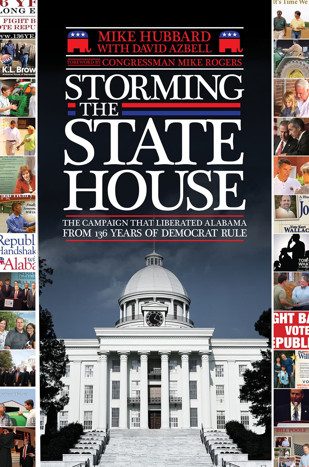Storming the State House: The Campaign That Liberated Alabama from 136 Years of Democrat Rule