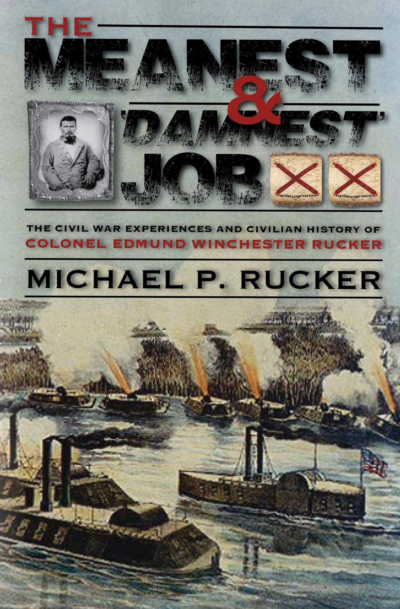 The Meanest and 'Damnest' Job : The Civil War Experiences and Civilian History of Colonel Edmund Winchester Rucker