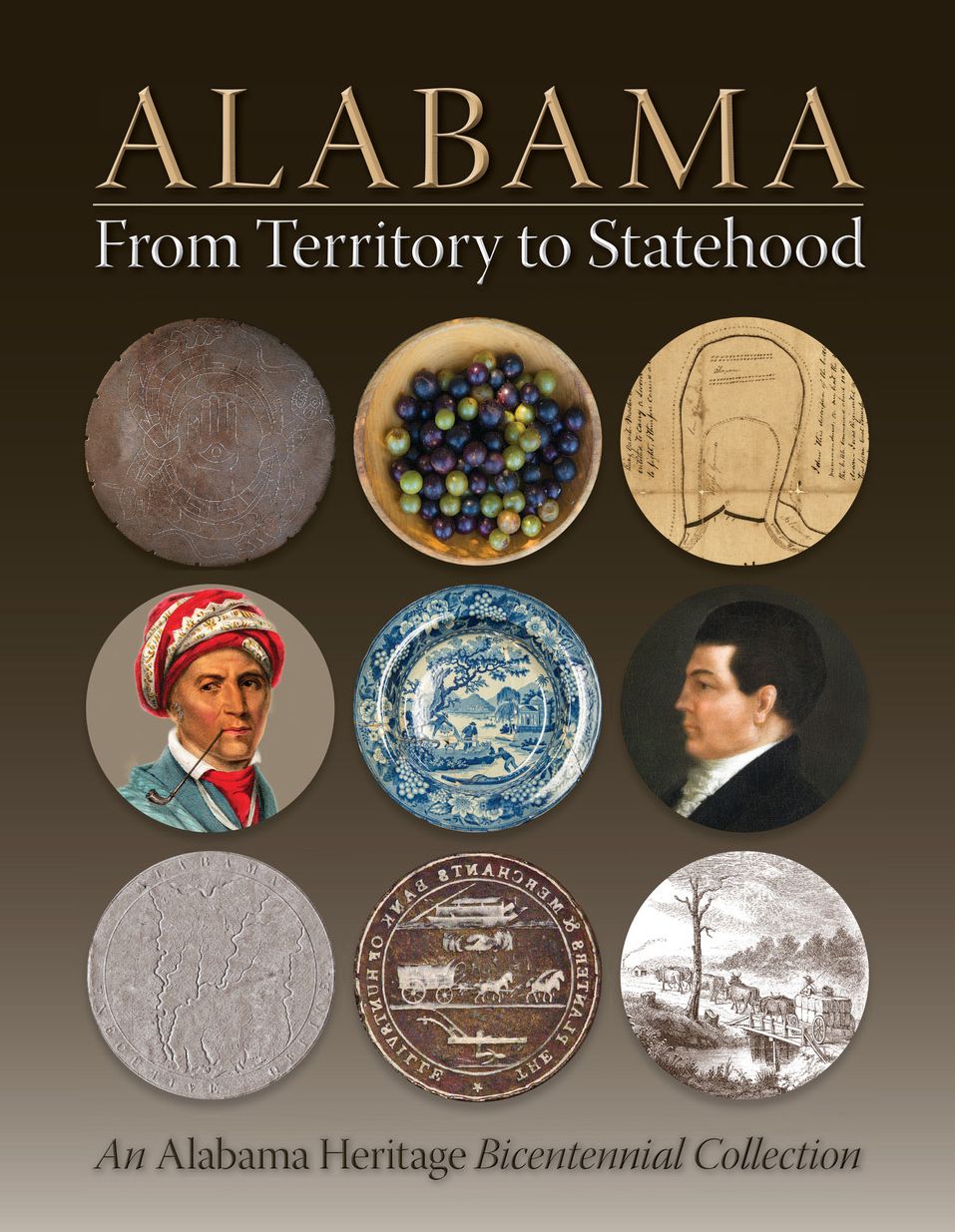 Alabama from Territory to Statehood: An Alabama Heritage Bicentennial Collection
