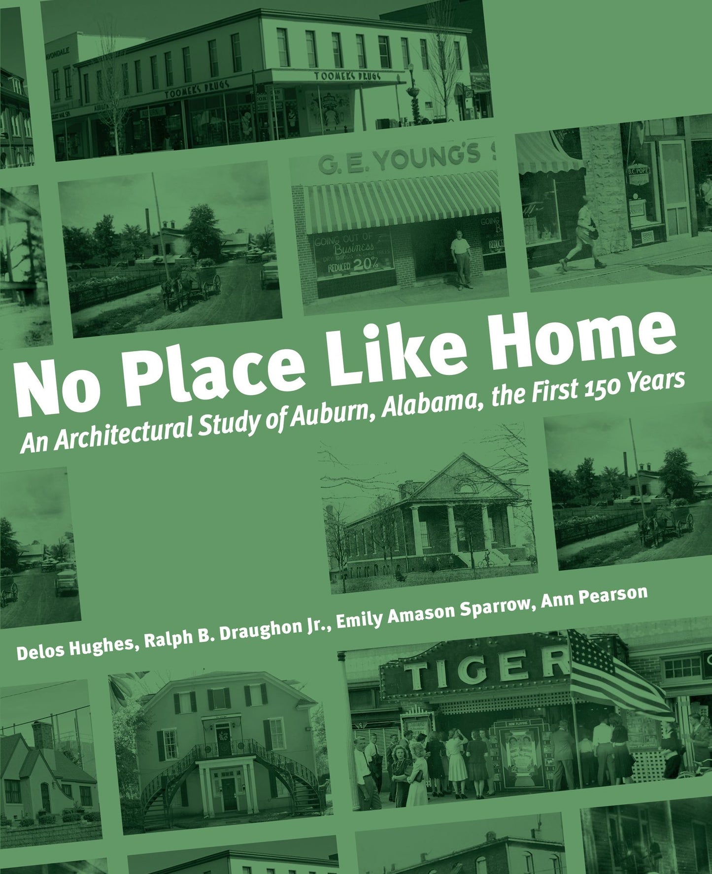 No Place Like Home: An Architectural Study of Auburn, Alabama-The First 150 Years