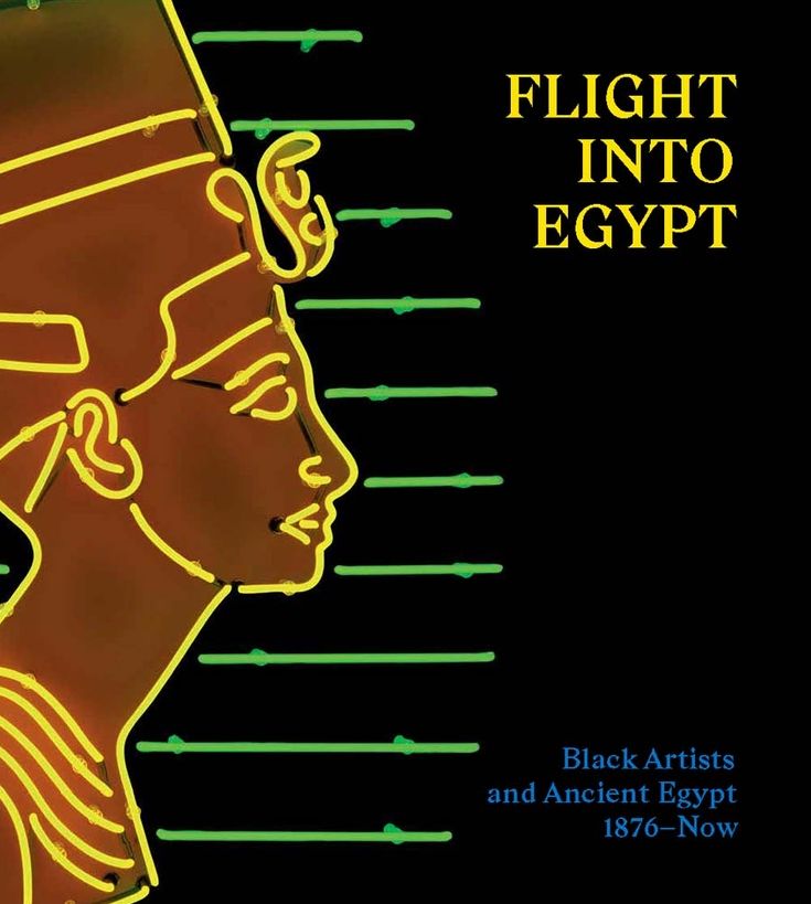 Flight into Egypt: Black Artists and Ancient Egypt, 1876-Now