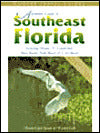 Southeast Florida: Including Miami, Fort Lauderdale, Boca Raton, Palm Beach, and Vero Beach