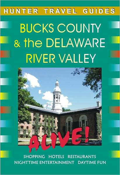 Bucks County & the Delaware River Valley Alive