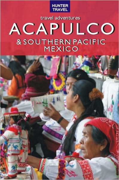 Acapulco & Southern Pacific Mexico Travel Adventures