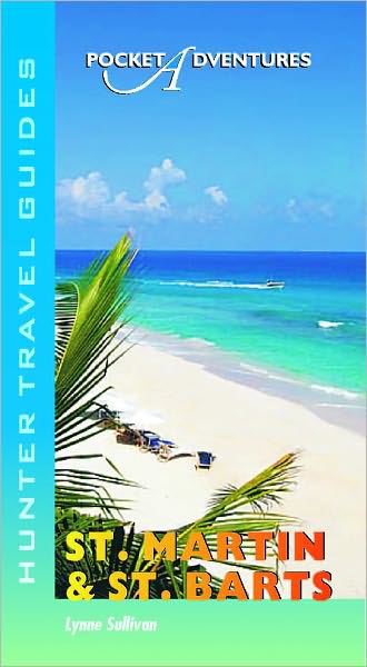 St. Martin & St. Barts Pocket Adventures