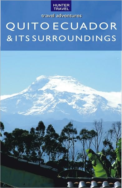 Quito Ecuador & Its Surroundings