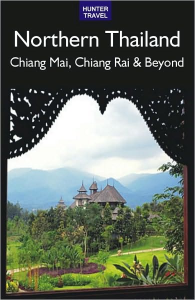 Northern Thailand: Chiang Mai, Chiang Rai & Beyond