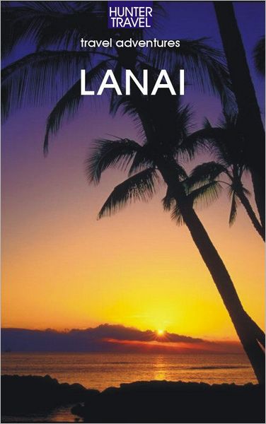Lana'I, Hawaii Travel Adventures