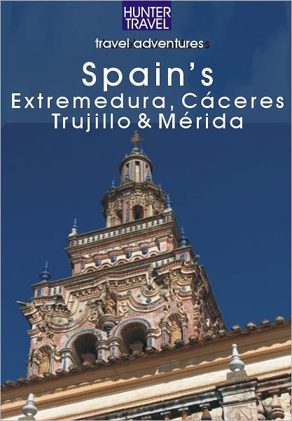 Spain's Extremadura, Cáceres, Trujillo & Mérida