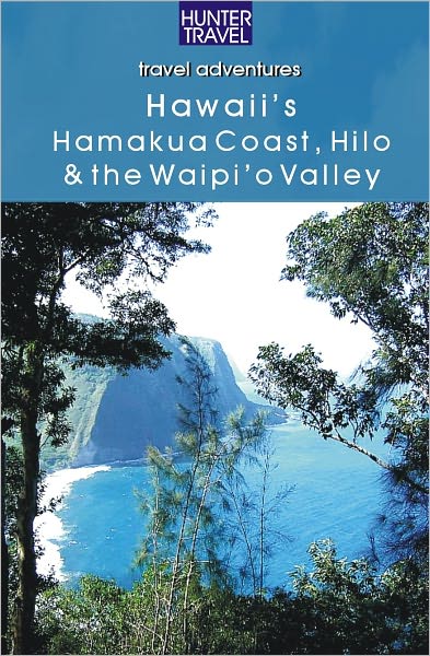 Hawaii's Hamakua Coast, Hilo & the Waipi'o Valley