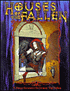Houses of the Fallen: A Player Resource for Demon: The Fallen