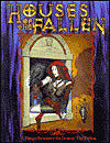 Houses of the Fallen: A Player Resource for Demon: The Fallen